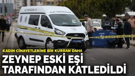 Kadın cinayetlerine bir kurban daha: Zeynep sokak ortasında öldürüldü