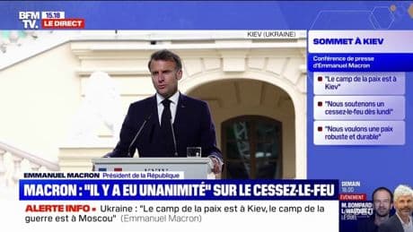 Sommet à Kiev: "Il y a eu unanimité" sur le caractère "inconditionnel" du cessez-le-feu proposé, affirme Emmanuel Macron