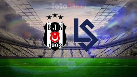 Beşiktaş-Lausanne-Sport maçı CANLI | UEFA Konferans Ligi CANLI MAÇ