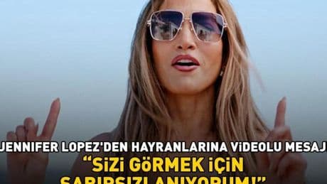 Latin güzeli Jennifer Lopez'den videolu mesaj! Sevenlerine böyle seslendi: 'SİZİ GÖRMEK İÇİN SABIRSIZLANIYORUM!'