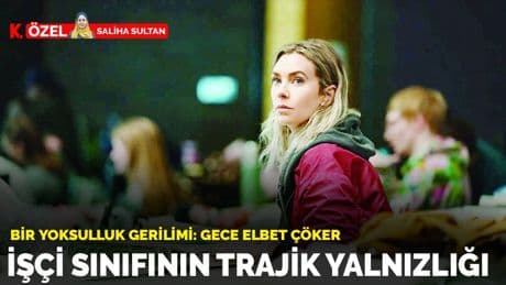 İşçi sınıfının trajik yalnızlığı