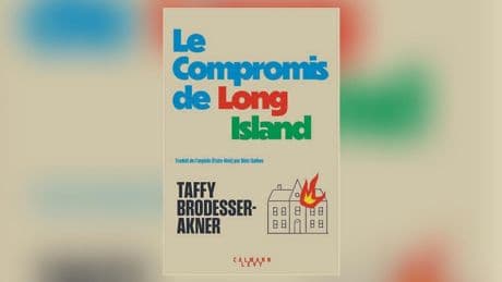 Éric Neuhoff : «Le compromis de long island, de Taffy Brodesser-Akner, le cauchemar américain de la famille Fletcher»