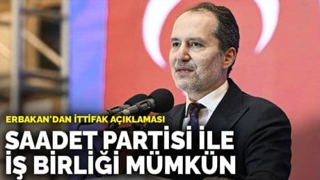 Erbakan'dan ittifak açıklaması: Saadet Partisi ile iş birliği mümkün