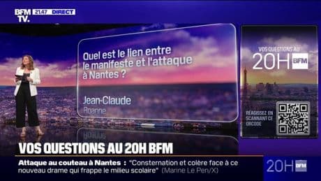 VOS QUESTIONS AU 20H BFM - Quel est le lien entre le manifeste et l'attaque à Nantes ?