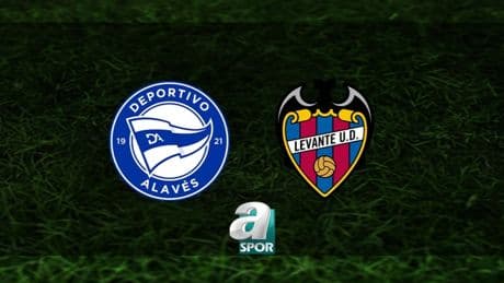 Alaves - Levante maçı ne zaman? Saat kaçta ve hangi kanalda canlı yayınlanacak? | La Liga