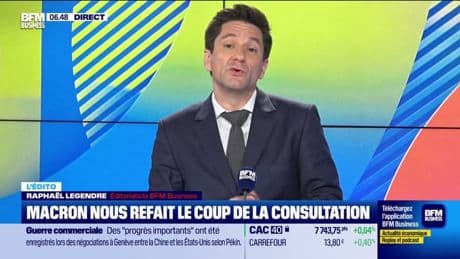 L’Edito de Raphaël Legendre : Macron nous refait le coup de la consultation - 12/05