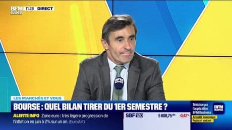 Les marchés et vous : Bourse, quel bilan tirer du premier semestre ? - 01/07