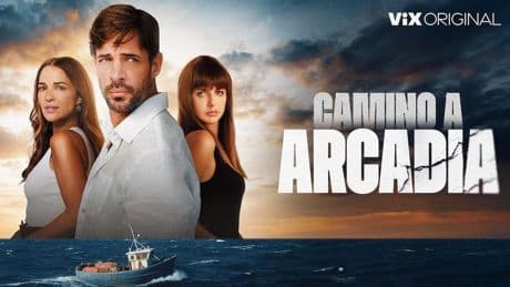 William Levy​, Paula Echevarría Action​ Drama ​’Camino A Arcadia​’ Drops On ViX
