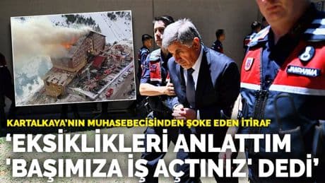 Kartalkaya’nın muhasebecisinden şoke eden itiraf: "Eksiklikleri anlattım, 'başımıza iş açtınız' dedi"