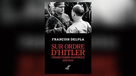Jean Sévillia: «Adolf Hitler, criminel de masse, mais aussi tueur méthodique»