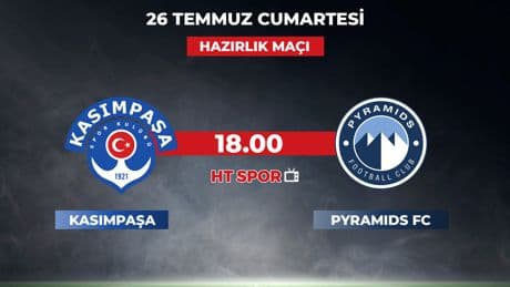 Kasımpaşa-Pyramids FC maçı HT Spor'da!