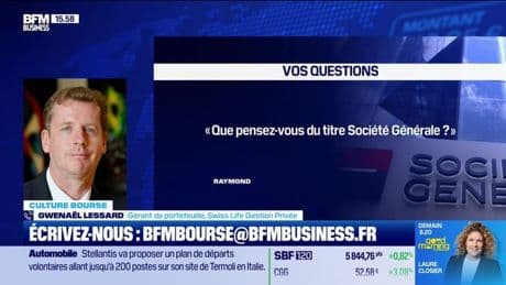 Culture Bourse : « Que pensez-vous du titre Société Générale ? », par Julie Cohen-Heurton - 08/05