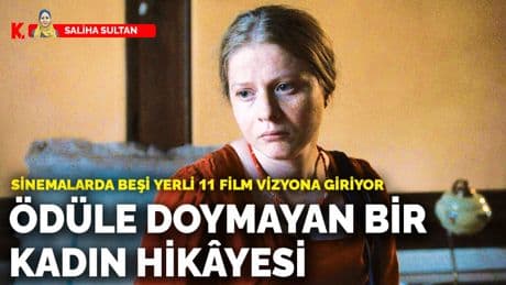 Sinemalarda beşi yerli 11 film vizyona giriyor: Ödüle doymayan bir kadın hikâyesi