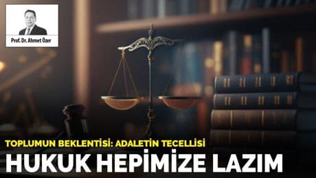 Hukuk hepimize lazım