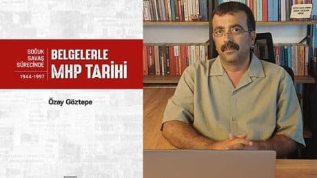 ‘Belgelerle MHP Tarihi’ Kitabının Yazarı Özay Göztepe: "MHP ne barış elçisi ne de antiemperyalist"