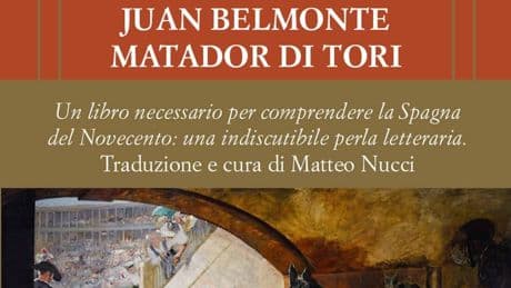 Belmonte eroe taurino che non salvò la Spagna da se stessa