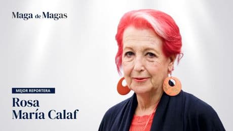 Rosa María Calaf, Premio Maga de Magas a la mejor reportera por su espíritu pionero y compromiso ético