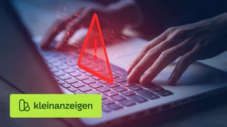 So verhindern Sie Betrug auf Kleinanzeigen