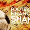 Football’s Financial Shame: The Story of the V11