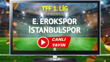 CANLI YAYIN | Esenler Erokspor İstanbulspor Maçı