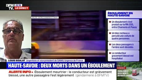 Éboulement meurtrier en Haute-Savoie: "Le risque principal n'est certainement pas encore complétement évalué", explique Louis Soulat, vice-président du SAMU