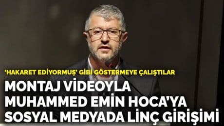 "Hakaret ediyormuş" gibi göstermeye çalıştılar! Montaj videoyla Muhammed Emin Hoca’ya sosyal medyada linç girişimi