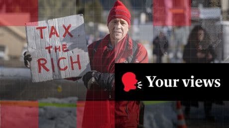 Voices: Readers torn on wealth tax – from ‘the only counterbalance’ to ‘utterly counter-productive’