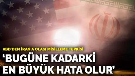 ABD'den İran'a olası misilleme tepkisi! Bugüne kadarki en büyük hata olur