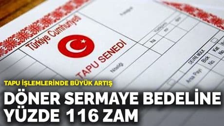 Tapu işlemlerinde büyük artış: Döner sermaye bedeline yüzde 116 zam