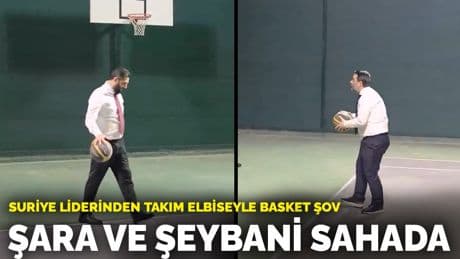 Suriye liderinden takım elbiseyle basket şov: Şara ve Şeybani sahada