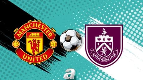 Manchester United - Burnley maçı ne zaman? Saat kaçta ve hangi kanalda canlı yayınlanacak? | İngiltere Premier  Lig