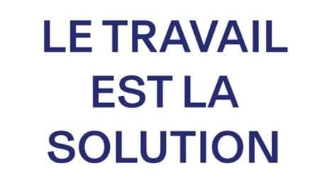 « Le travail est la solution » : comment réconcilier les Français et le monde professionnel