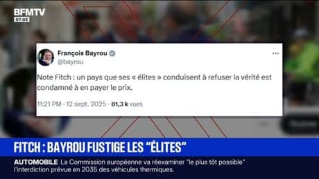"Un pays que ses "élites" conduisent à refuser la vérité est condamné à en payer le prix", réagit François Bayrou après la dégradation de la note de la France par l'agence Fitch