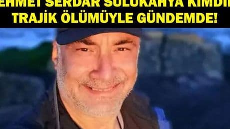 SON DAKİKA: Mehmet Serdar Sulukahya Kimdir? Yeşilçam'ın Tanıdık Yüzü Mehmet Serdar Sulukahya Trajik Ölümü ile Gündemde