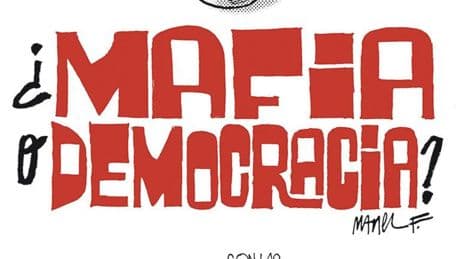 ¿Mafia o democracia?