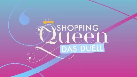 Handlung, Moderator, Sendezeit - Alle Infos zu „Shopping Queen – Das Duell“