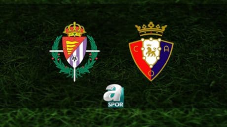 Real Valladolid-Osasuna maçı ne zaman, saat kaçta ve hangi kanalda? | İspanya La Liga