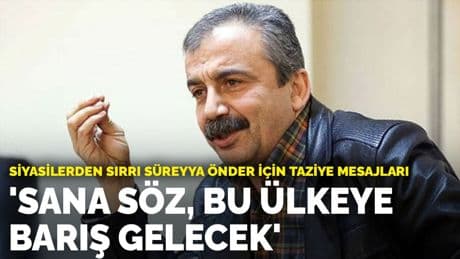 Siyasilerden Sırrı Süreyya Önder için taziye mesajları