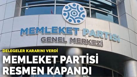 Delegeler kararını verdi: Memleket Partisi resmen kapandı