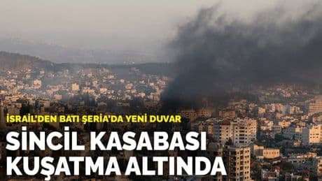 İsrail’den Batı Şeria’da yeni duvar: Sincil kasabası kuşatma altında