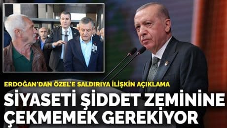 Erdoğan'dan Özel'e saldırıya ilişkin açıklama: Siyaseti şiddet zeminine çekmemek gerekiyor