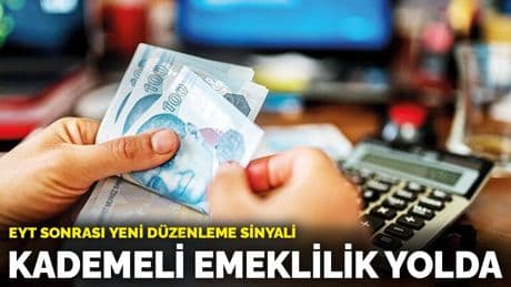 EYT sonrası yeni düzenleme sinyali: Kademeli emeklilik yolda
