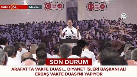 Diyanet İşleri Başkanı Erbaş, Arafat'ta Vakfe duası yapıyor