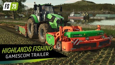 Landwirtschafts-Simulator 25 wächst um Highlands Fishing – erstmals spielbar