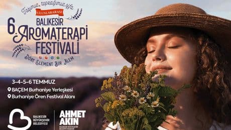 Uluslararası 6. Balıkesir Aromaterapi Festivali başlıyor!