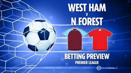 West Ham vs Nottingham Forest preview: Free betting tips, odds and predictions