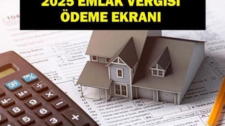 EMLAK VERGİSİ ÖDEME EKRANI! Emlak Vergisi Ödeme Tarihleri Ne, Nasıl Ödenir? 2025 e-Belediye Emlak Vergisi Ödeme Ekranı