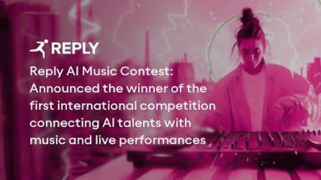 Comunicato Stampa: REPLY: Annunciato il vincitore della prima edizione del Reply AI Music Contest