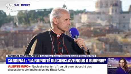 Le cardinal Jean-Paul Vesco, archevêque d'Alger, sur l'élection du pape Léon XIV: "La rapidité du conclave nous a surpris"