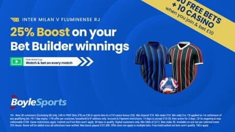 Inter vs Fluminense: Get £30 in free bets and £10 casino bonus with BoyleSports, plus 25% boost on your winnings